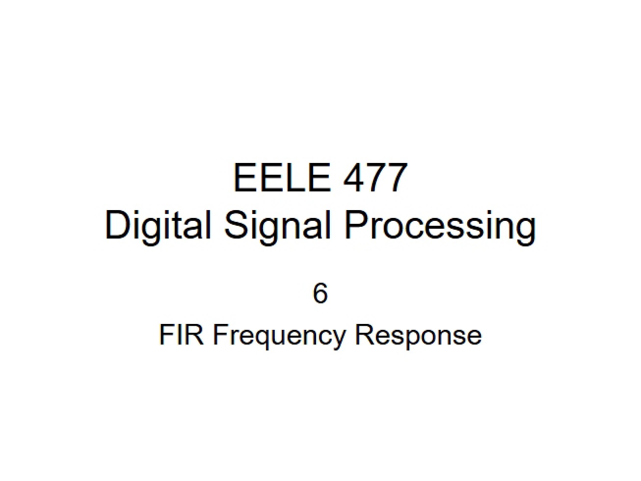 EELE 477 Digital Signal Processing