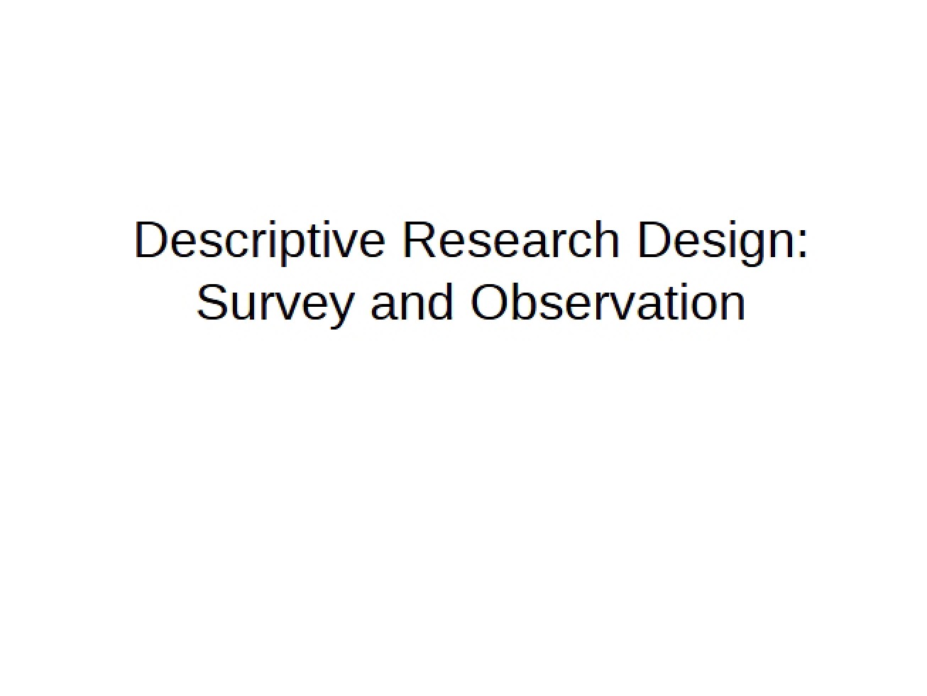 Survey and Observation Descriptive Research Design