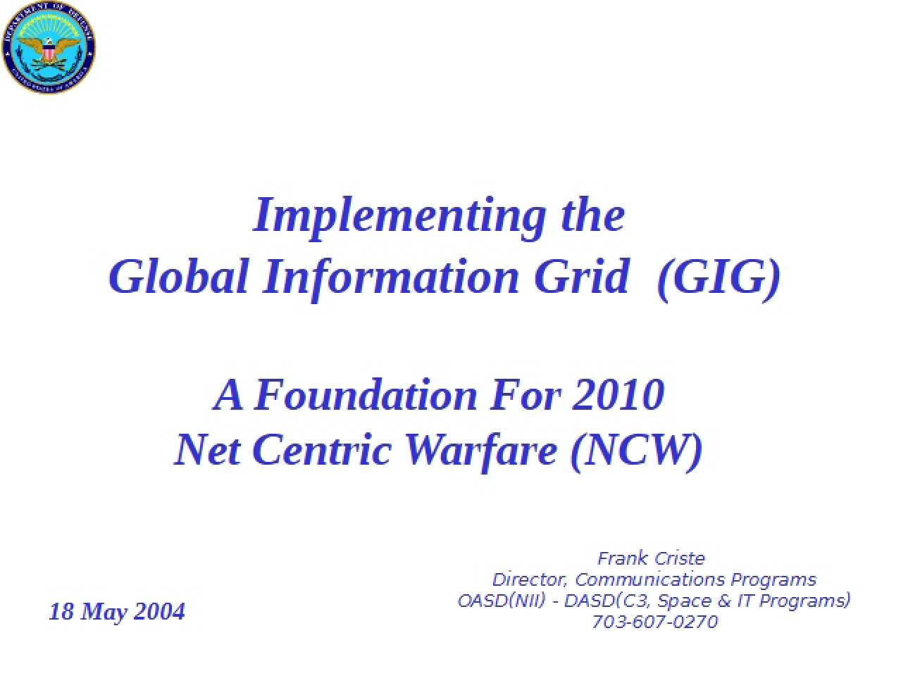 Implementing the Global Information Grid
