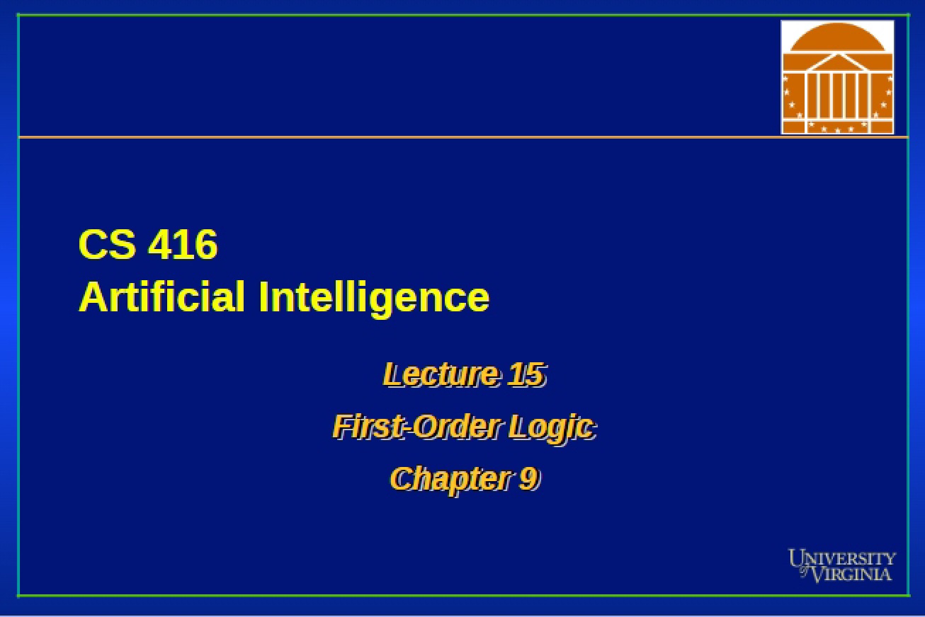 Chapter 9 First-Order Logic (Lecture 15)