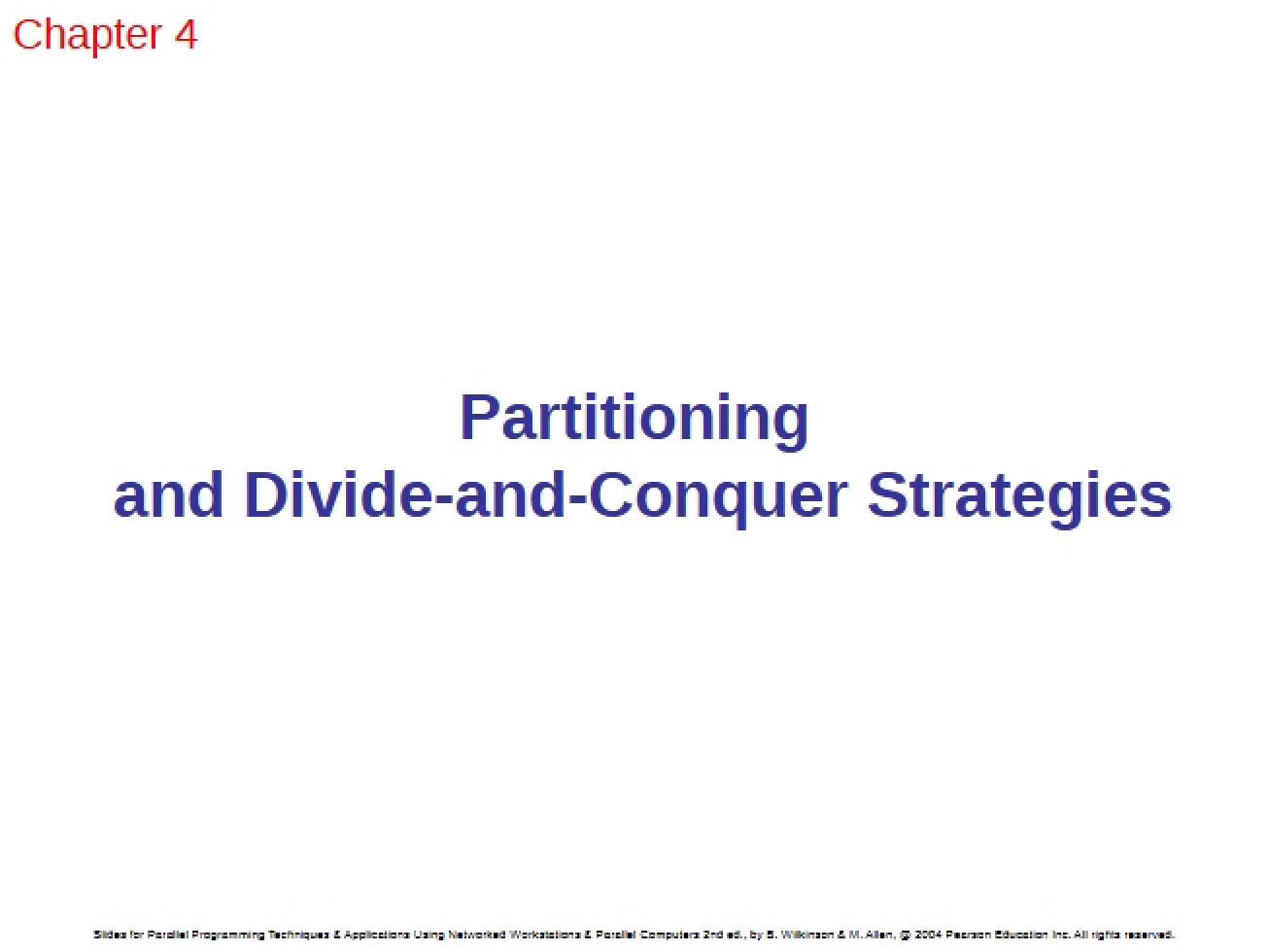 Strategies Divide-and-Conquer and Partitioning (Ch 4)