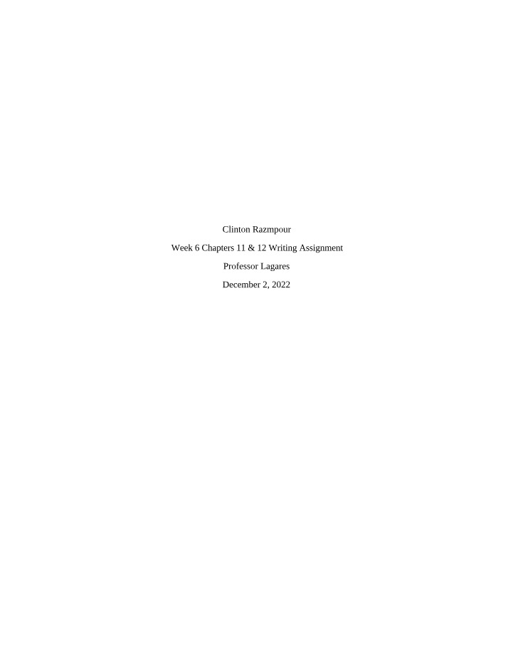 Writing Assignment - Week 6 Chapters 11 & 12