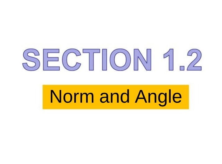 Vectors - Norm and Angle Definitions, Examples, Theorems, and Problems