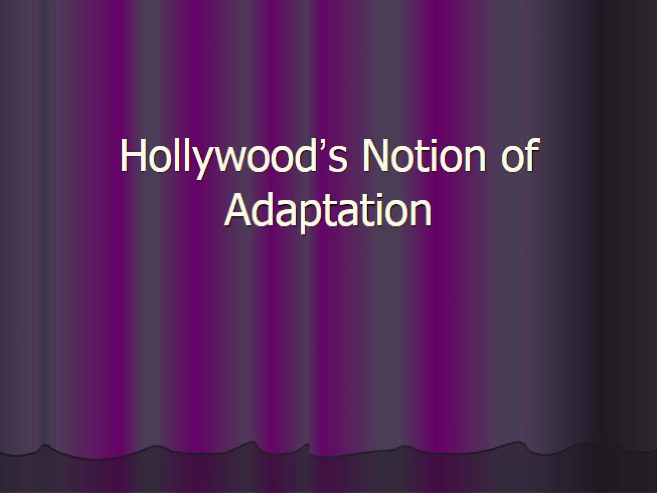 Adaptation Notions in Hollywood 1