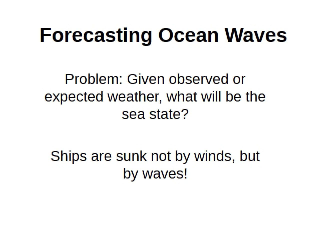 Ocean Wave Forecasting