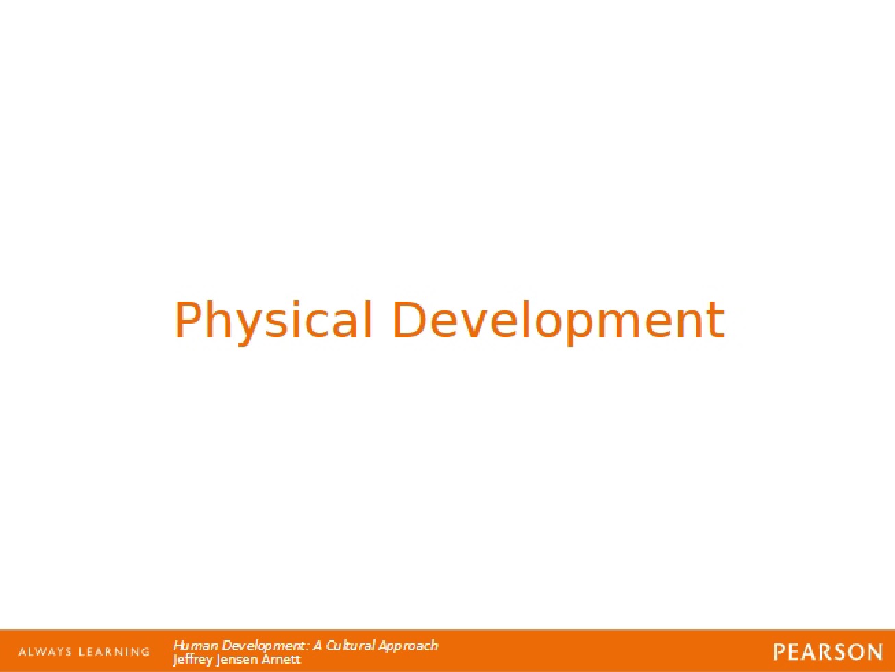 Aspects of Physical Development