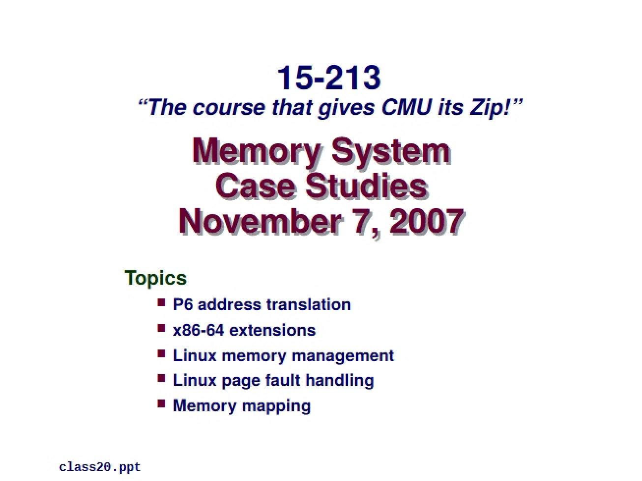 Case Studies of Memory Systems