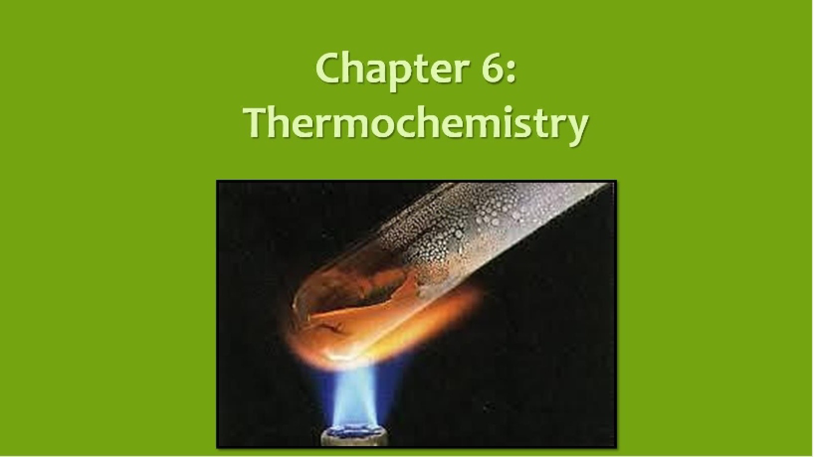 Thermochemistry Overview (Ch. 6)