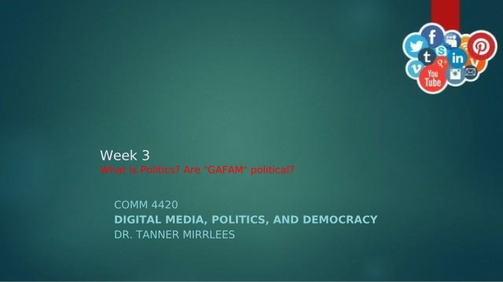 W3 - What is Politics and Are GAFAM Political