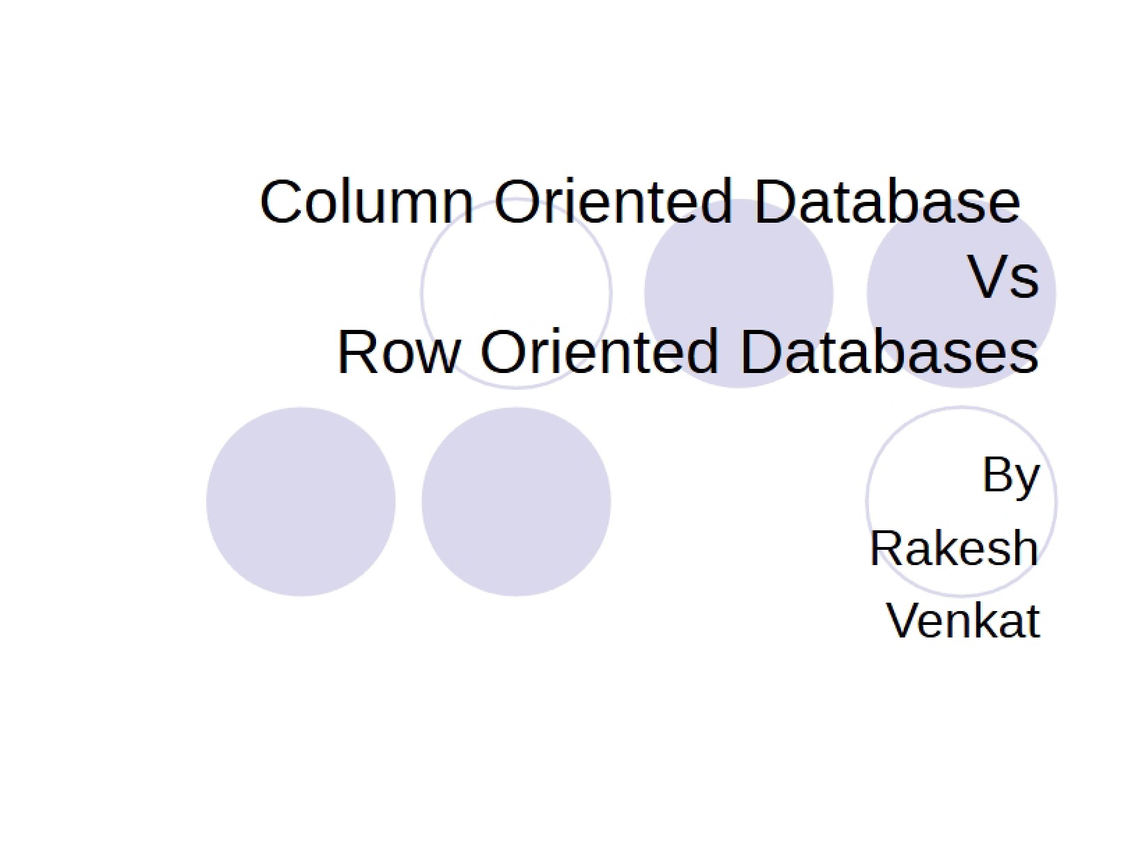 Row vs. Column Oriented Databases