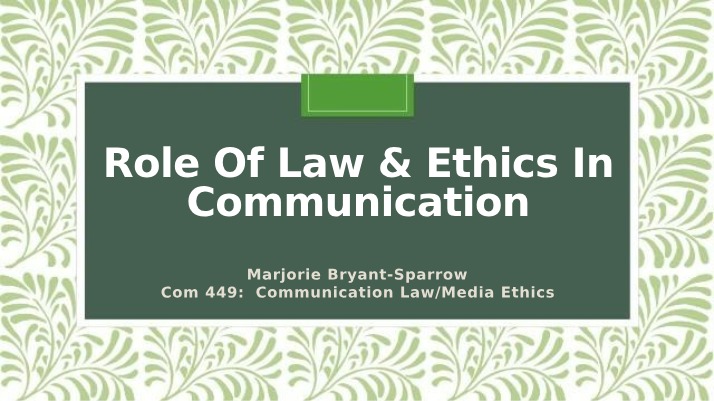 Ethics and Law in Communication