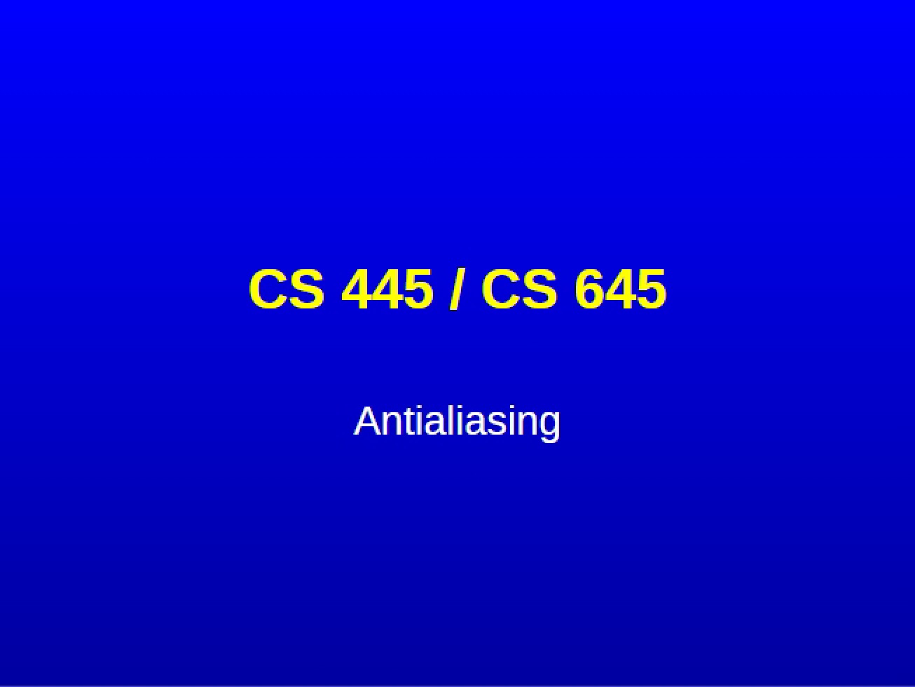 Antialiasing Techniques - Introduction to Computer Graphics