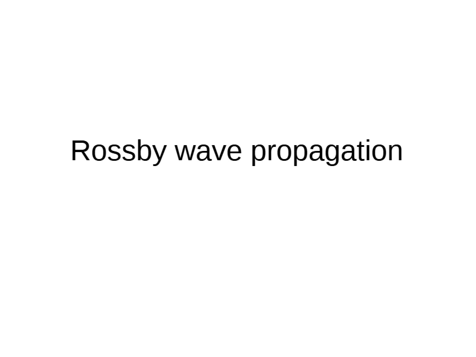 Propagation of Rossby Waves