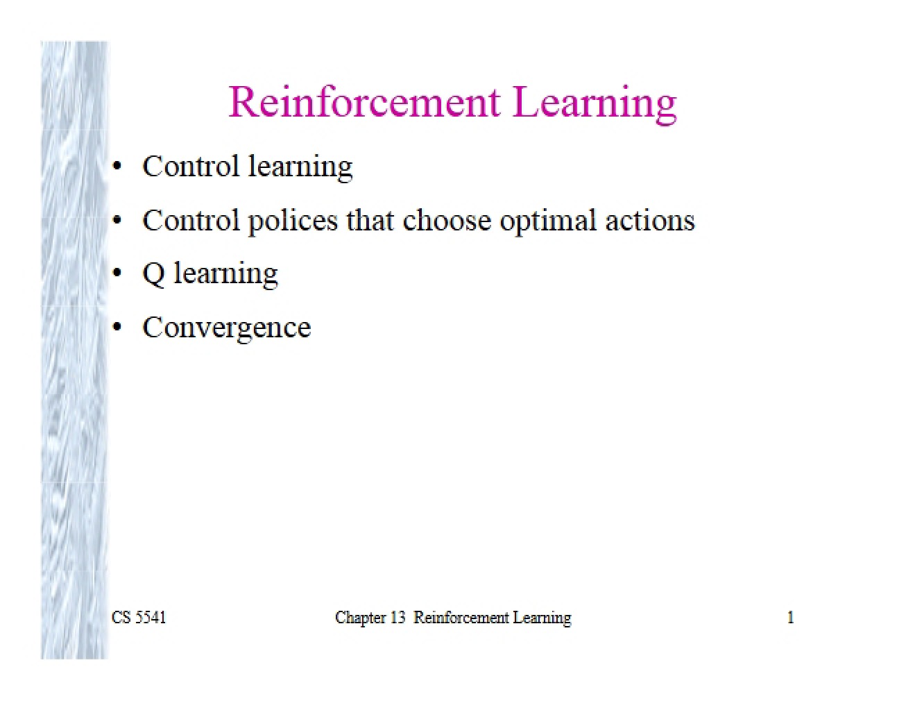 Learning via Reinforcement