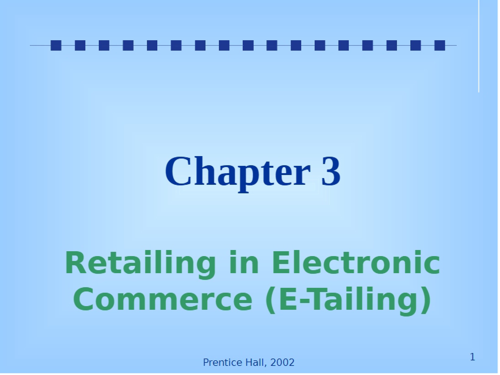 E-Tailing Chapter Three Electronic Commerce Retailing