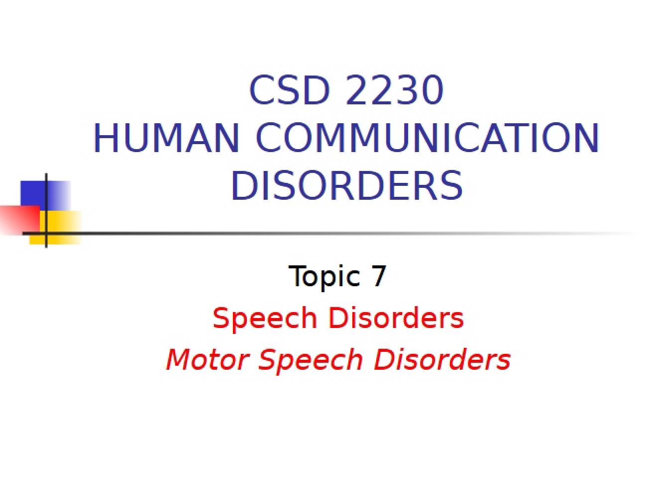 Disorders of Motor Speech