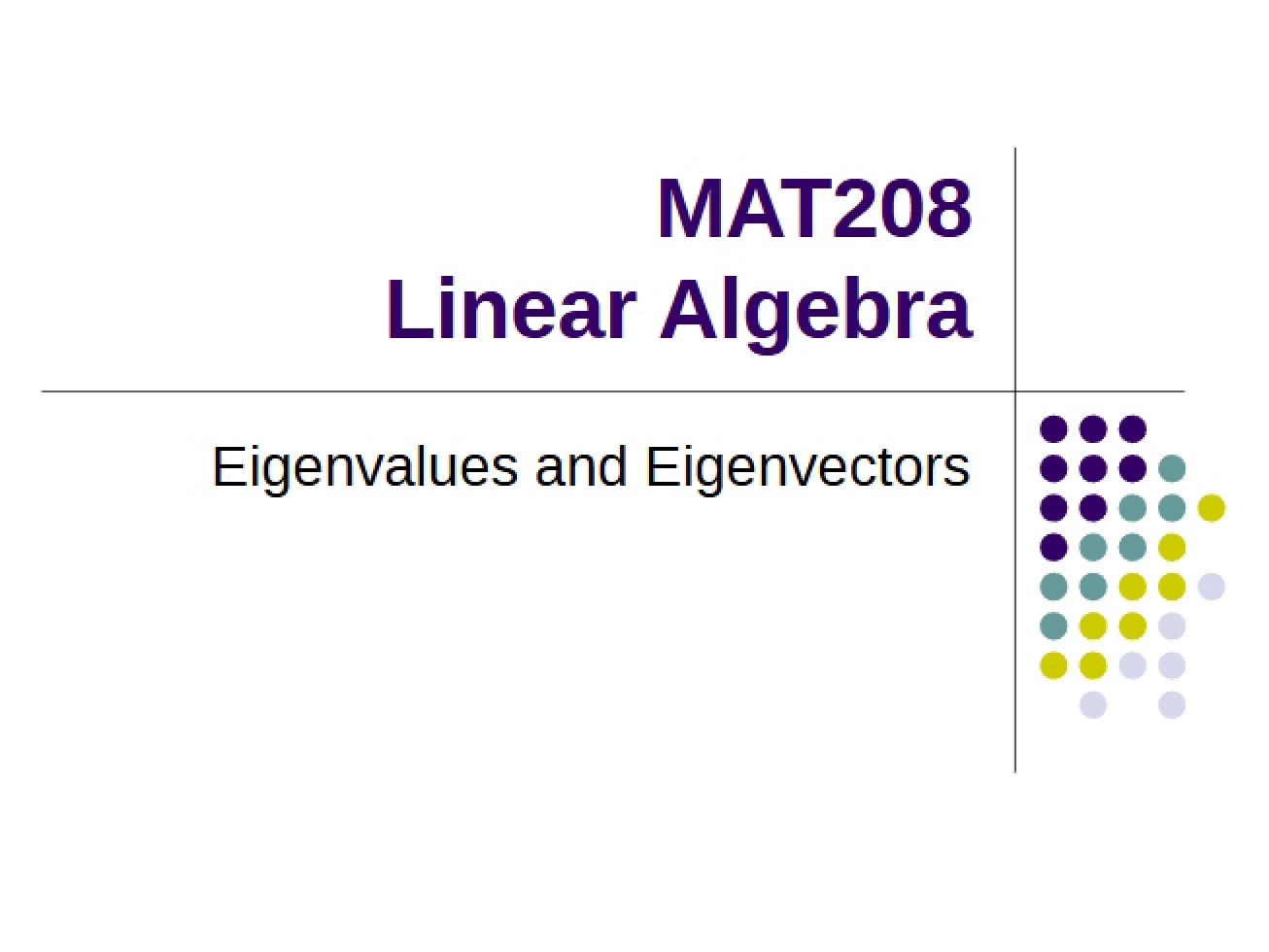 Concepts of Eigenvectors and Eigenvalues