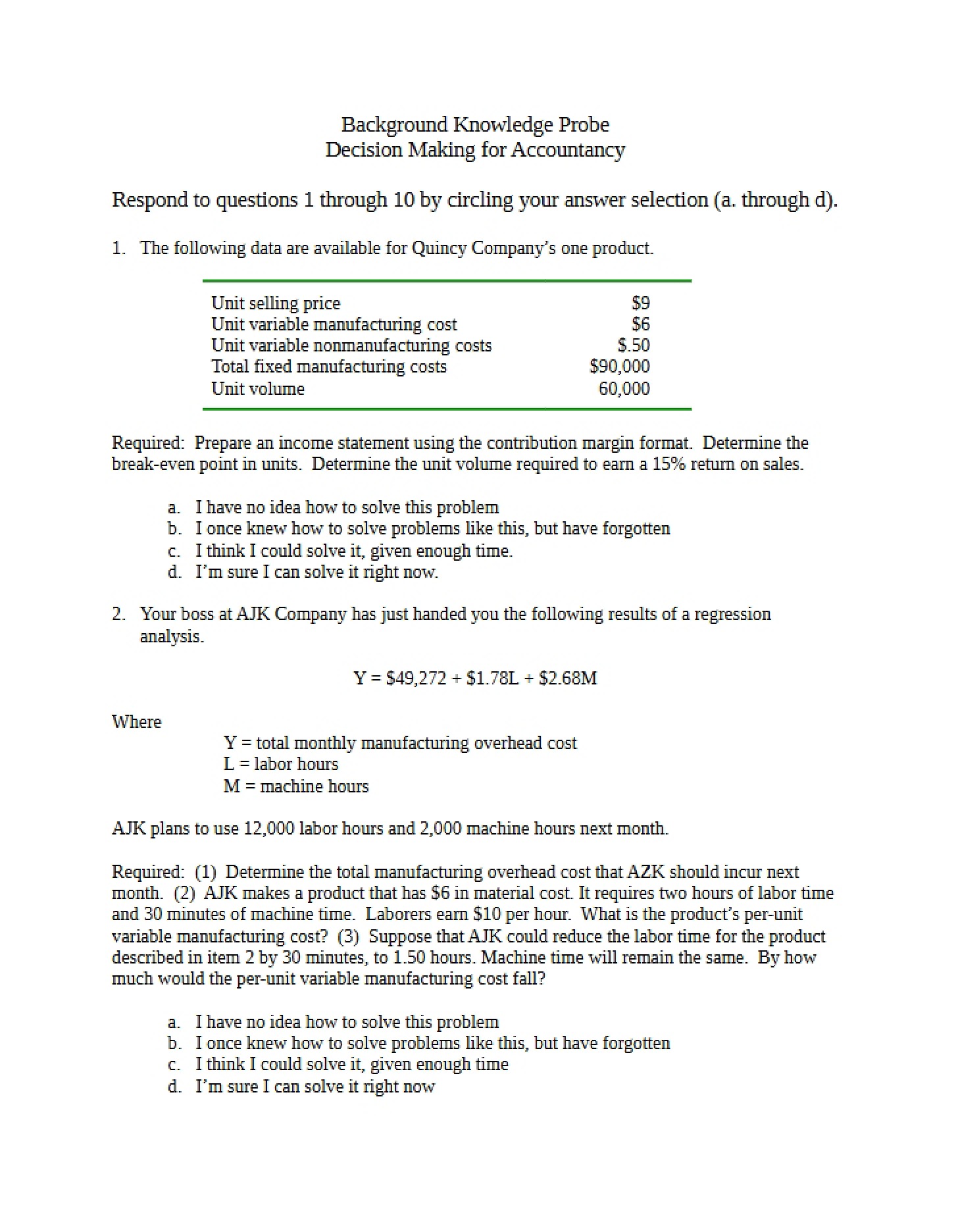 Decision Making for Accountancy Background Probe