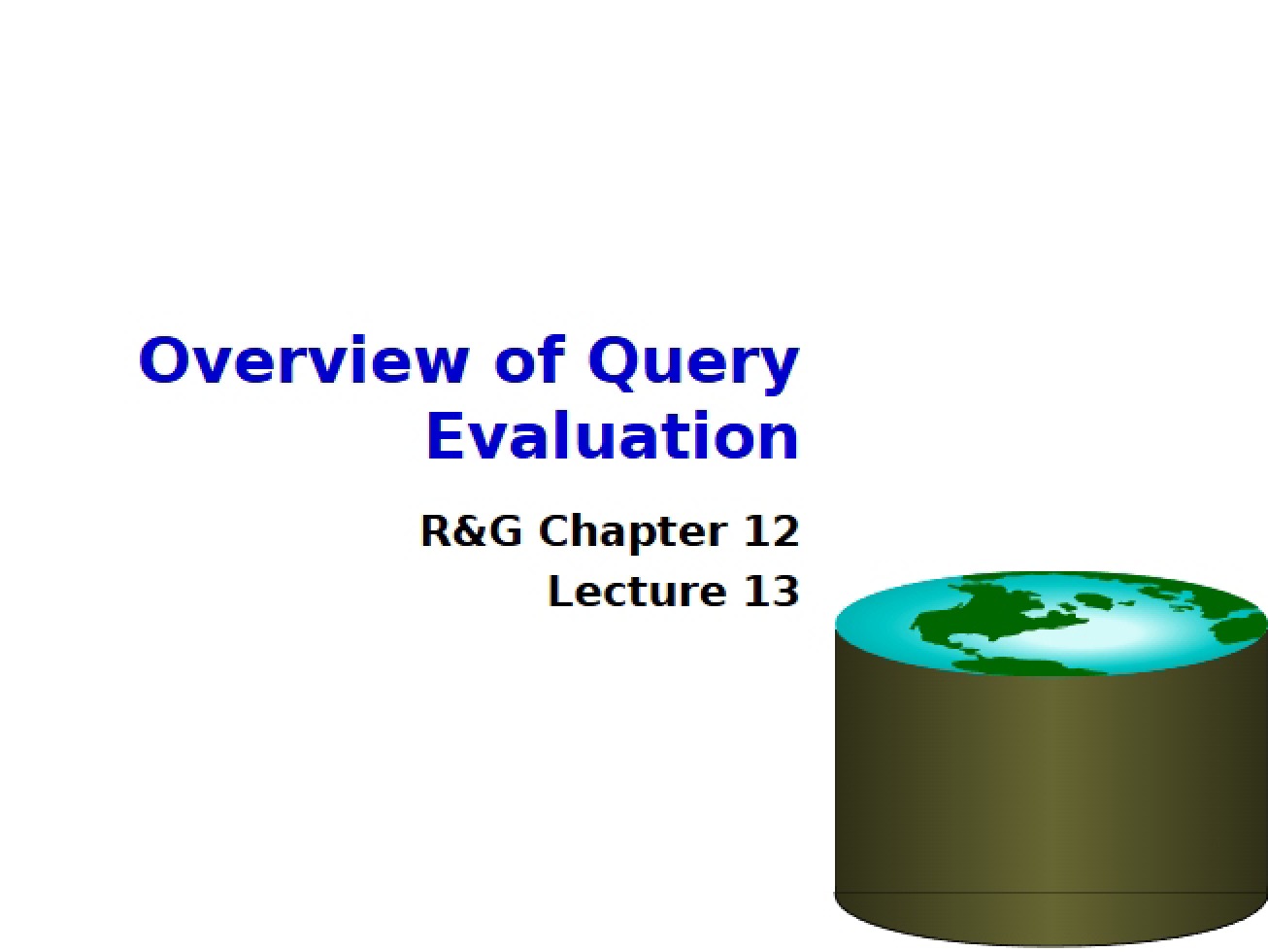 Query Evaluation Overview