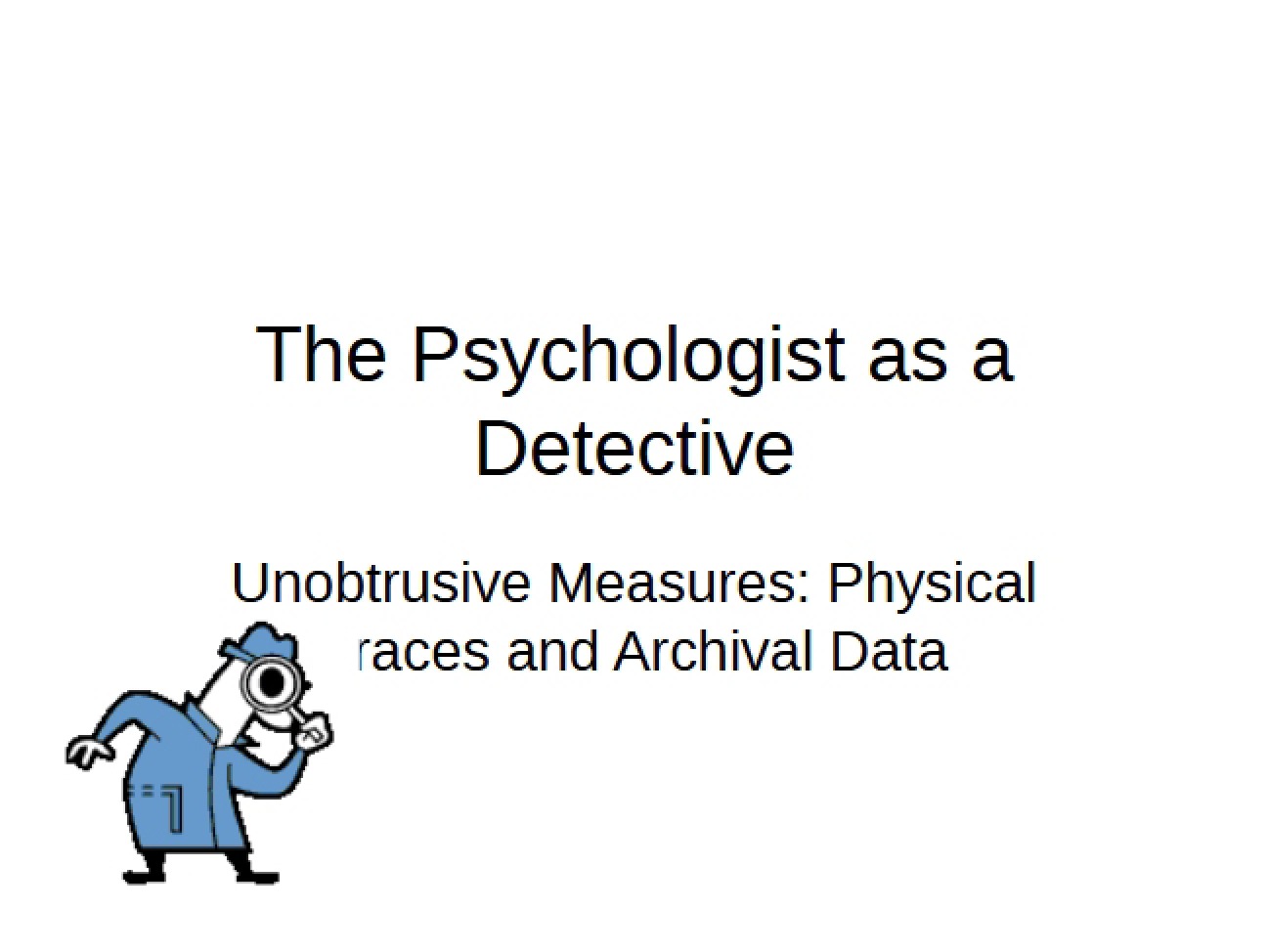 Archival Data and Physical Traces