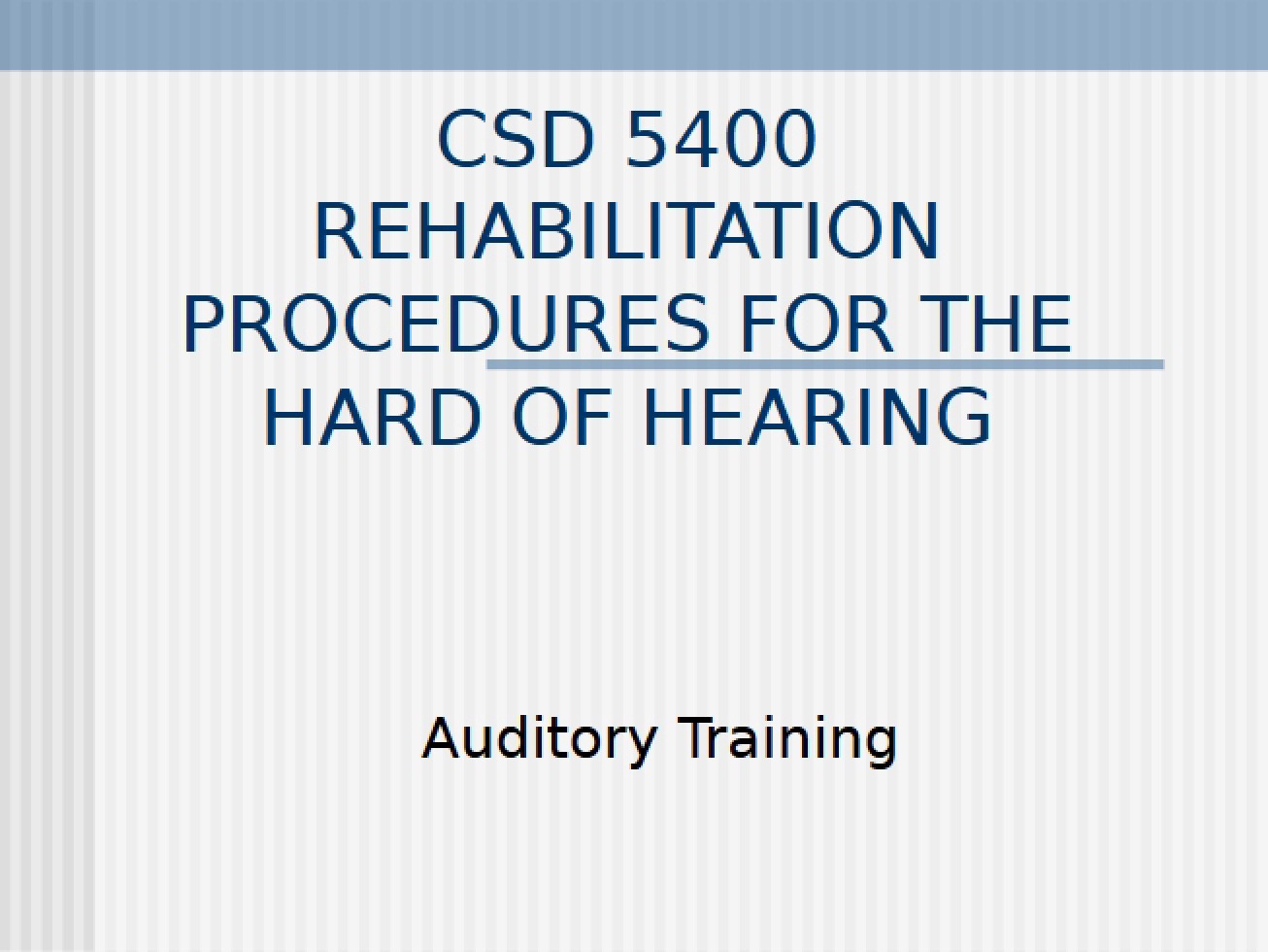 Hard of Hearing Rehabilitation Procedures