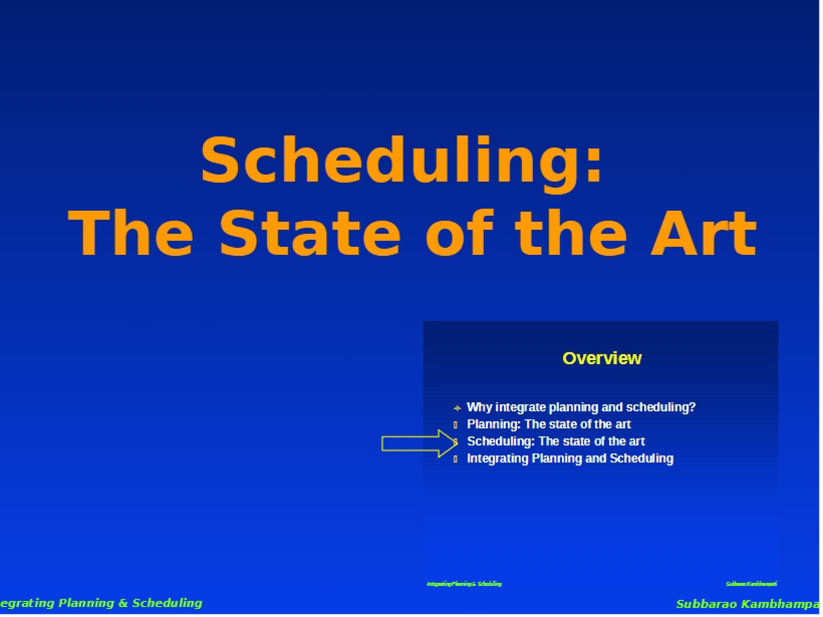 State of the Art in Scheduling