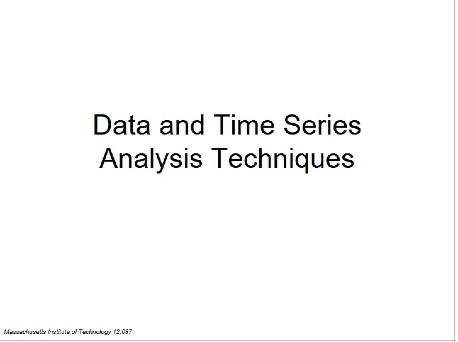 Techniques for Time Series and Data Analysis