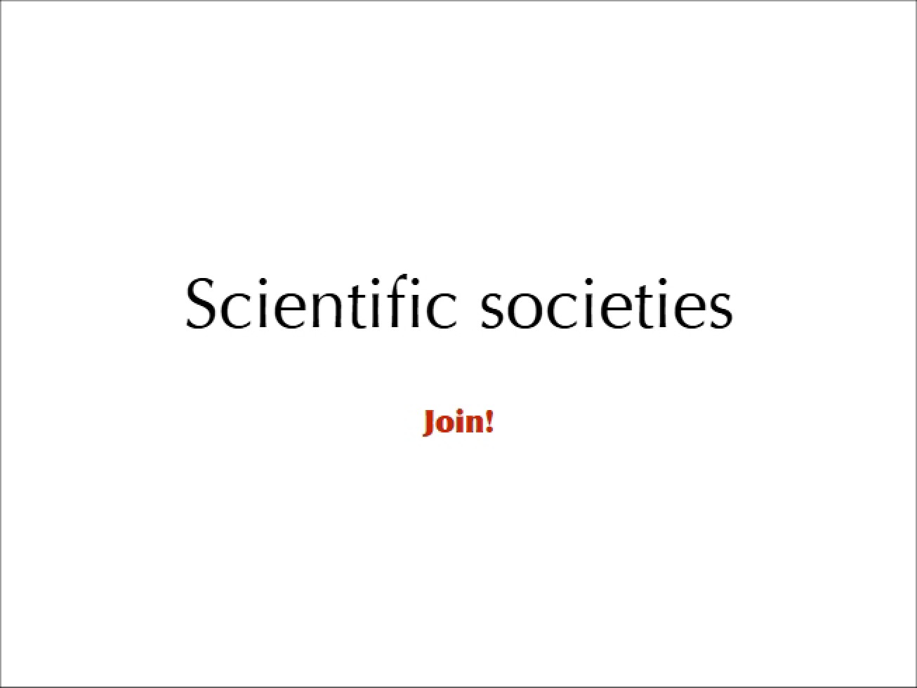 Introduction to Scientific Societies