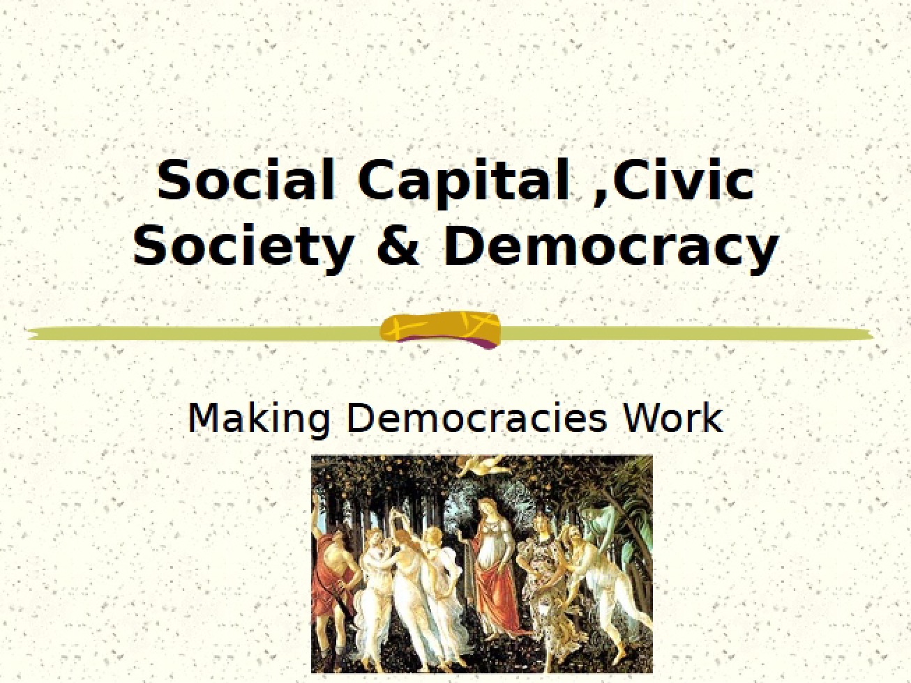 Strategies for Making Democracies Effective