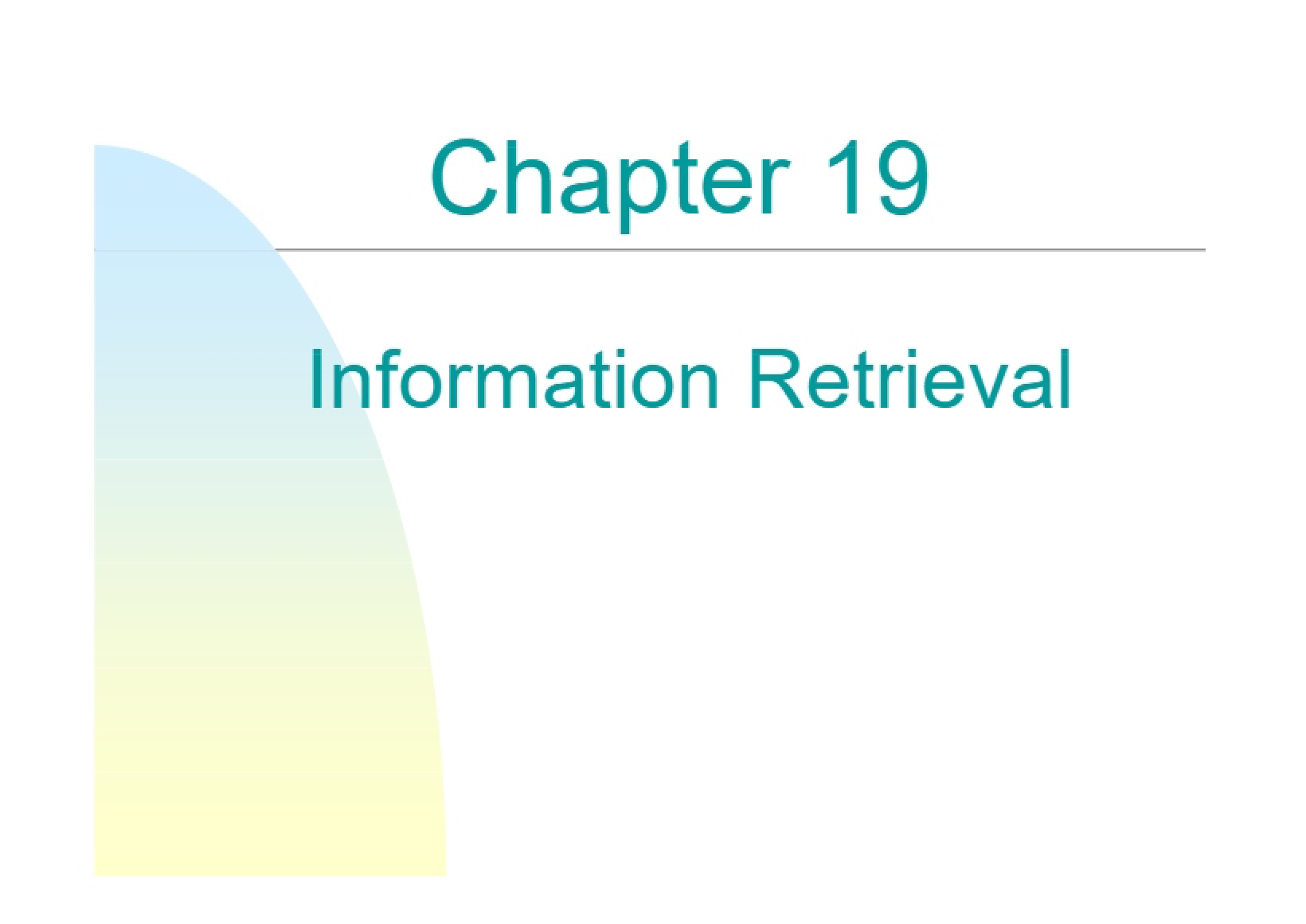 Retrieval of Information