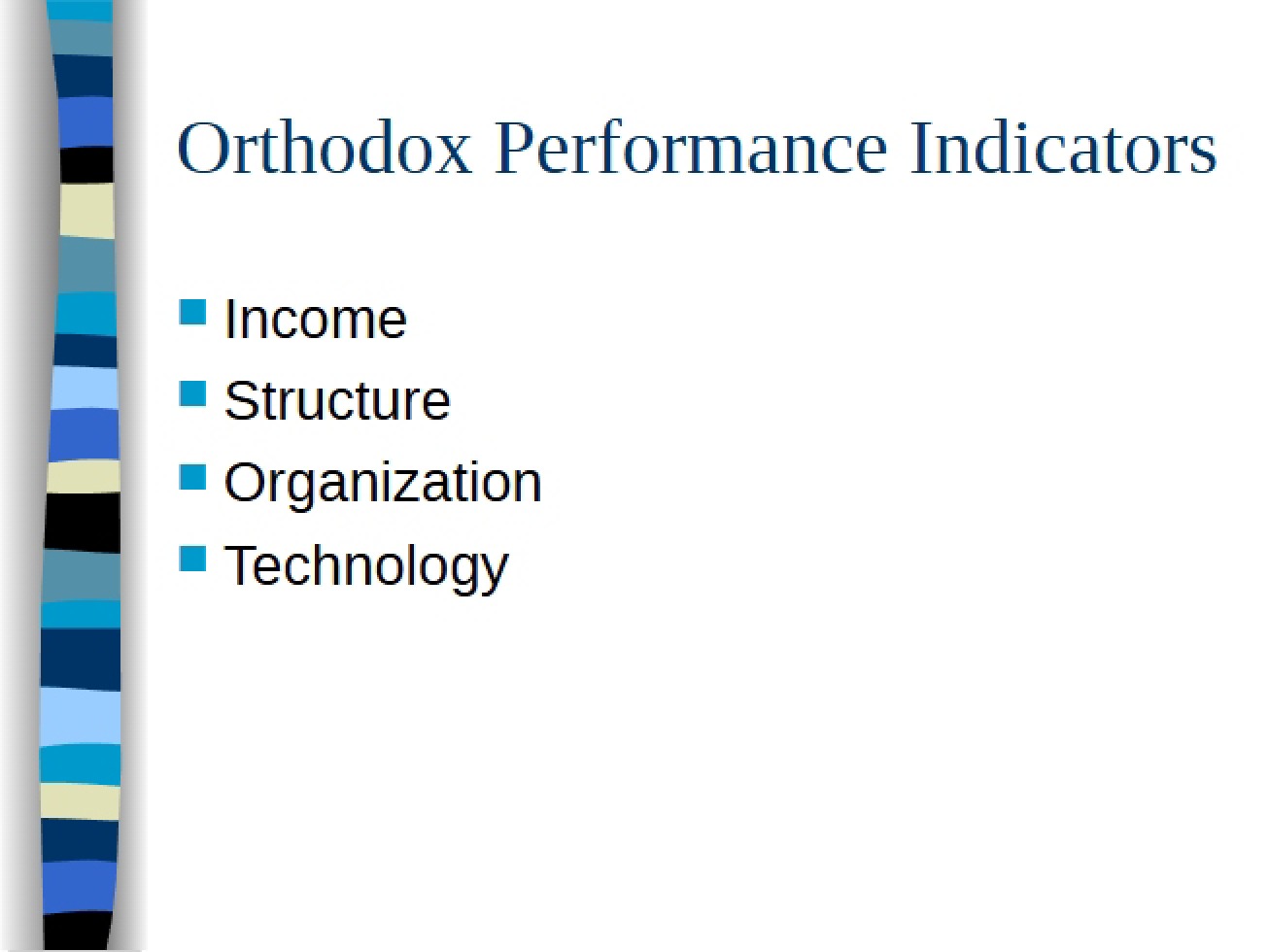 Orthodox Performance Indicators
