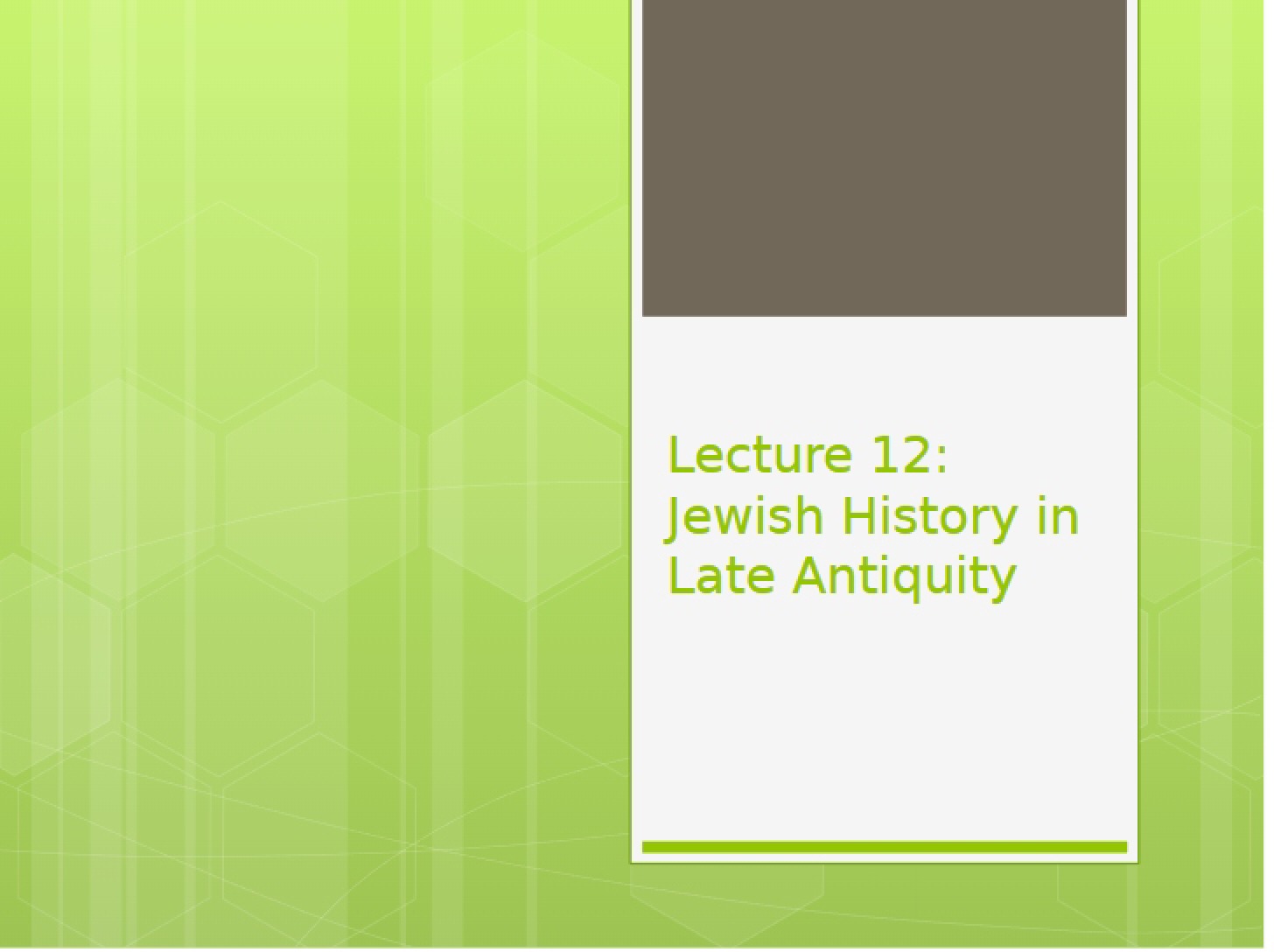 Judaism in Late Antiquity Part 1 (Lecture 12)