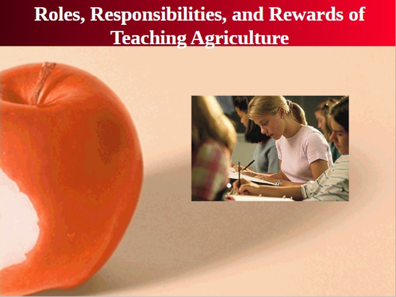 Teaching Agriculture Rewards, Roles, Responsibilities