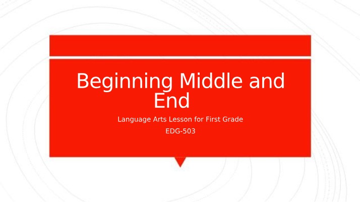 Lesson on Beginning, Middle, and End