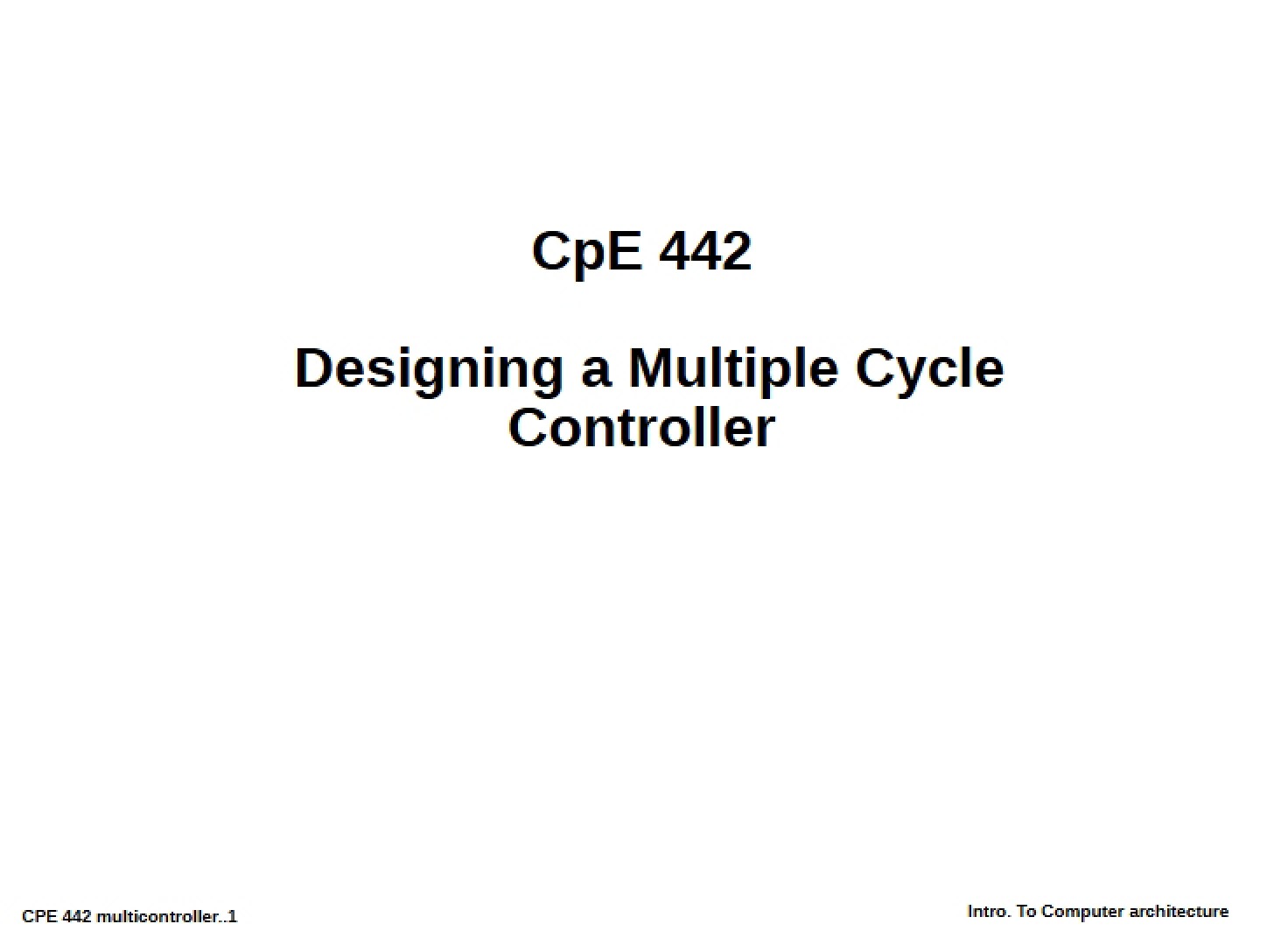 Multiple Cycle Controller Design