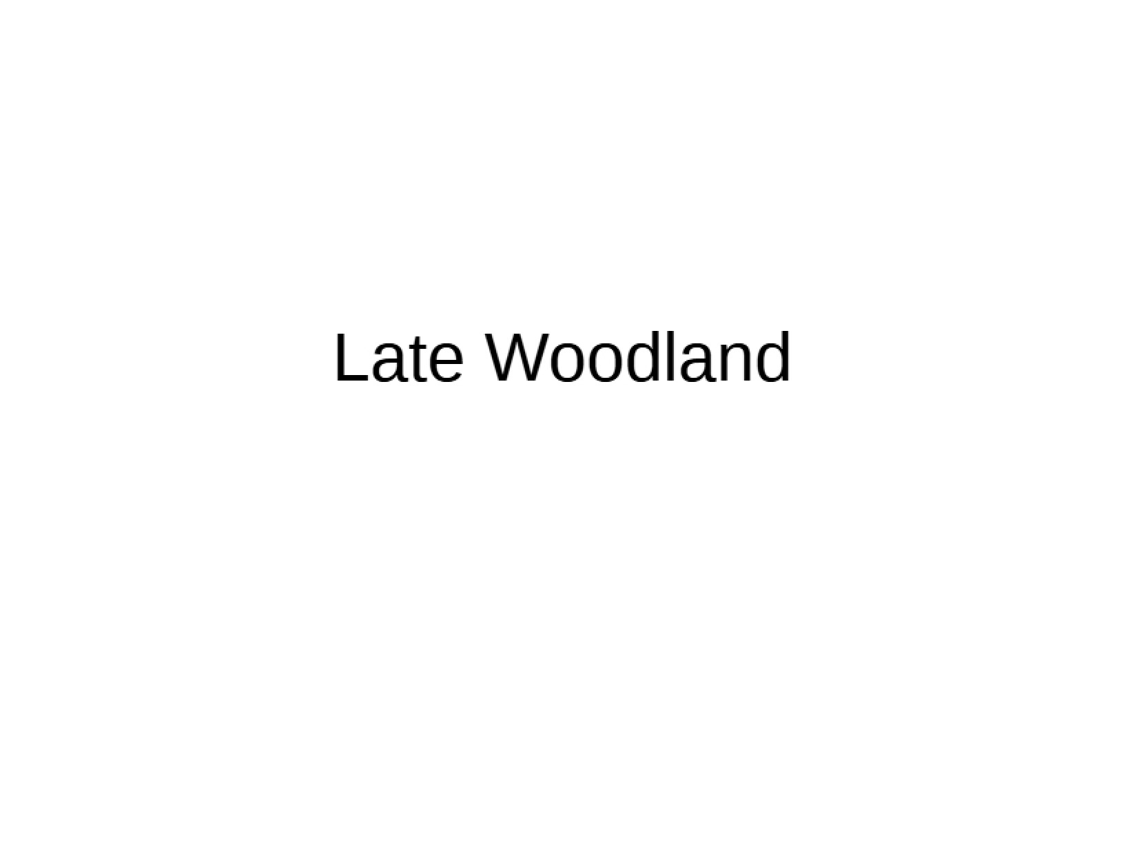 Period of the Late Woodland