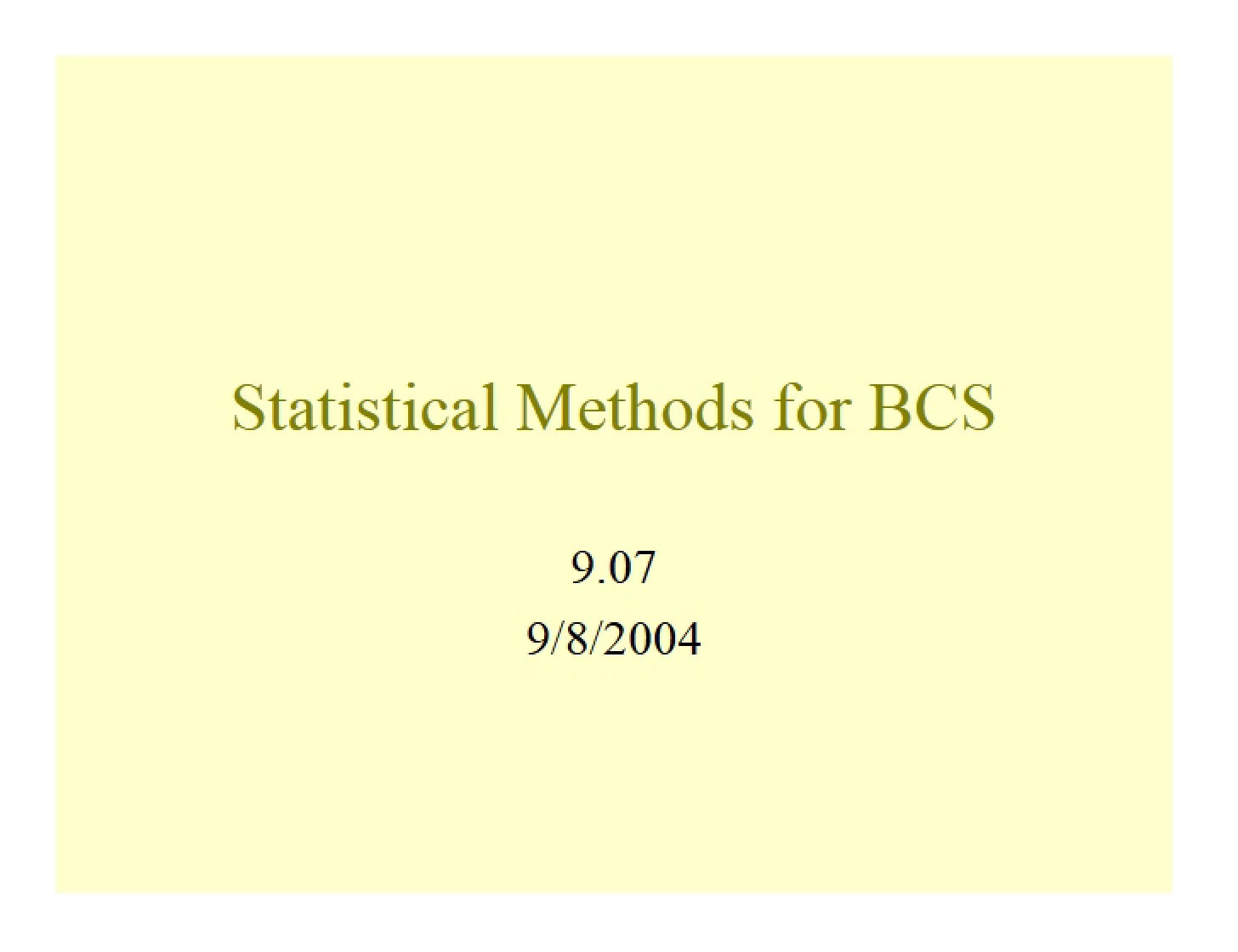 BCS Statistical Techniques