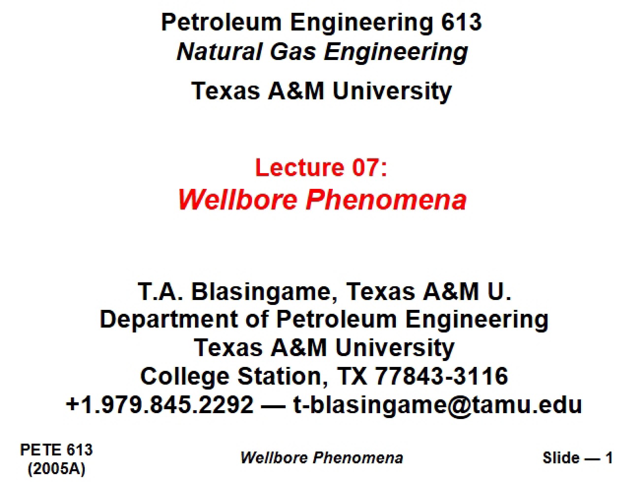 P613 05A Lecture 07 Wellbore Phenomena (March 21, 2005)