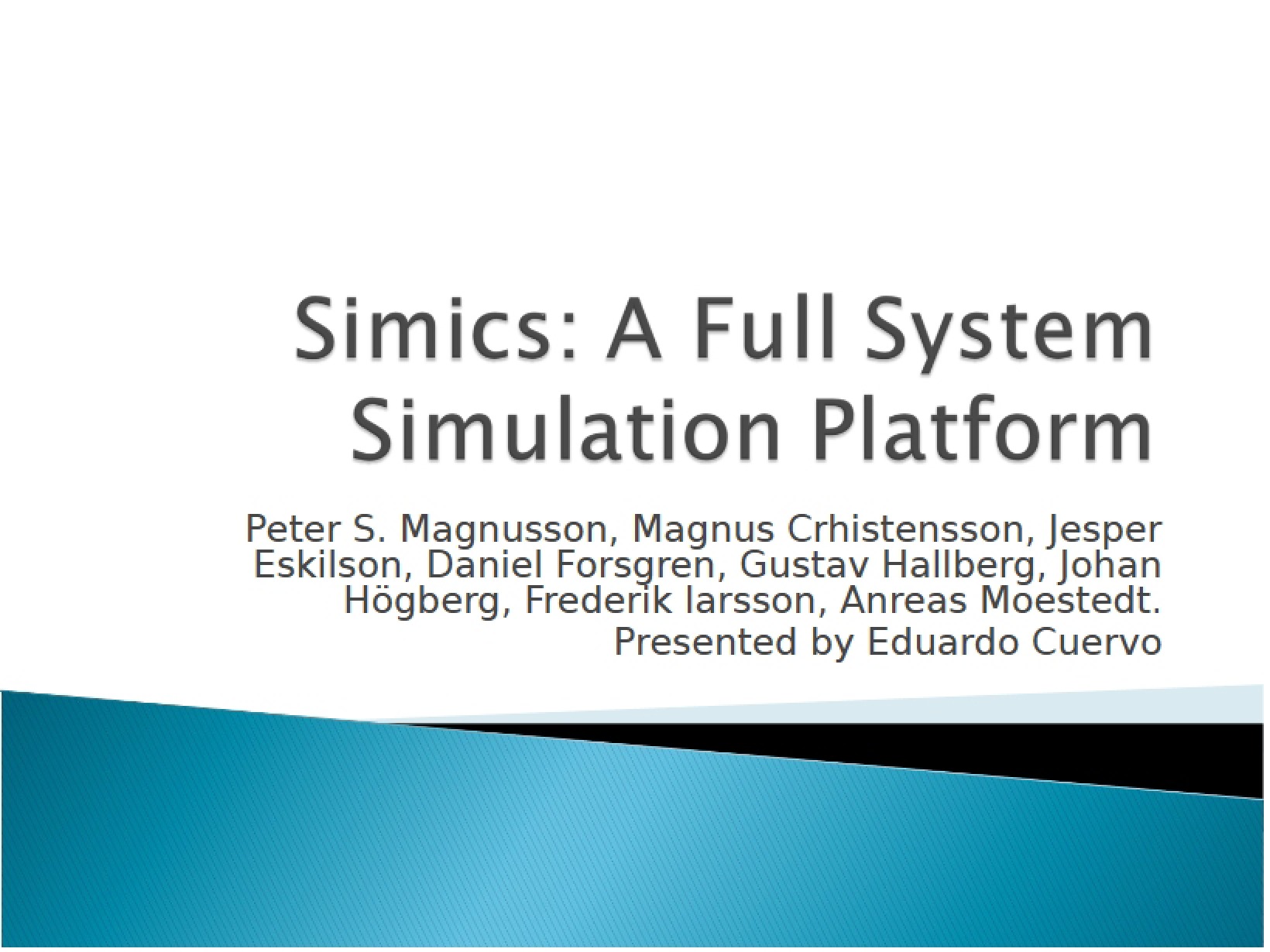 Simics Full System Simulation Platform