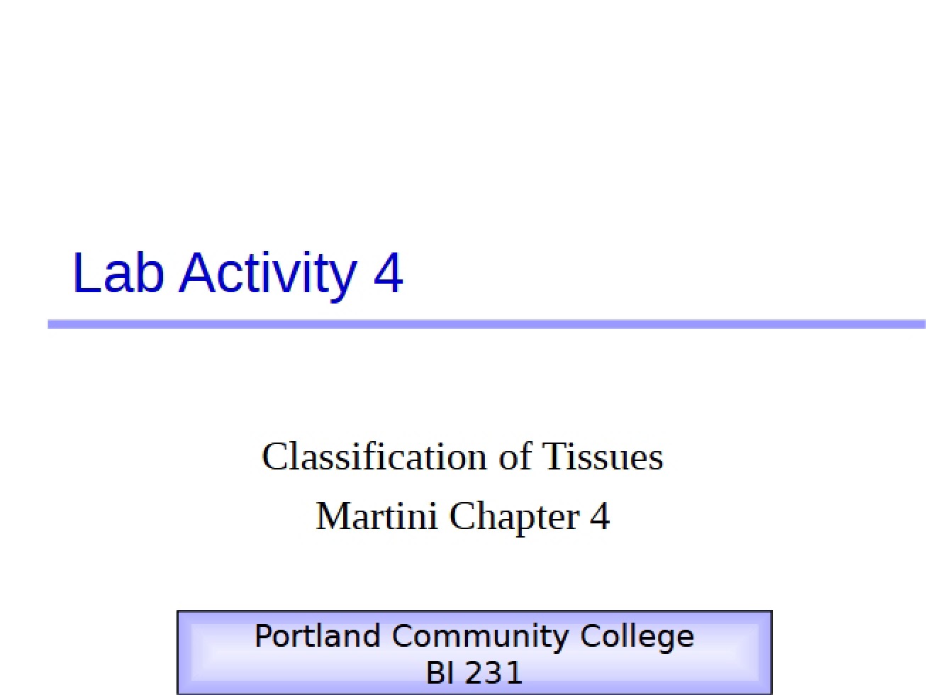 Lab Activity on the Classification of Tissues from Martini's Chapter 4