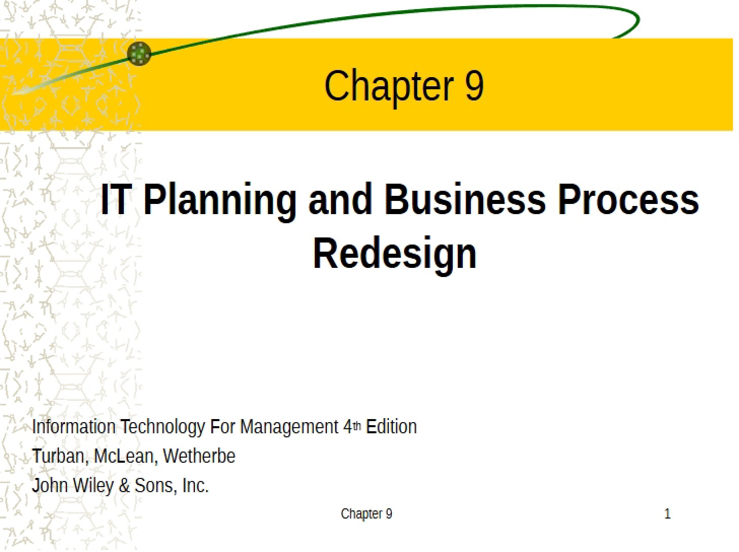 Business Process Redesign and IT Planning (Chapter 9)