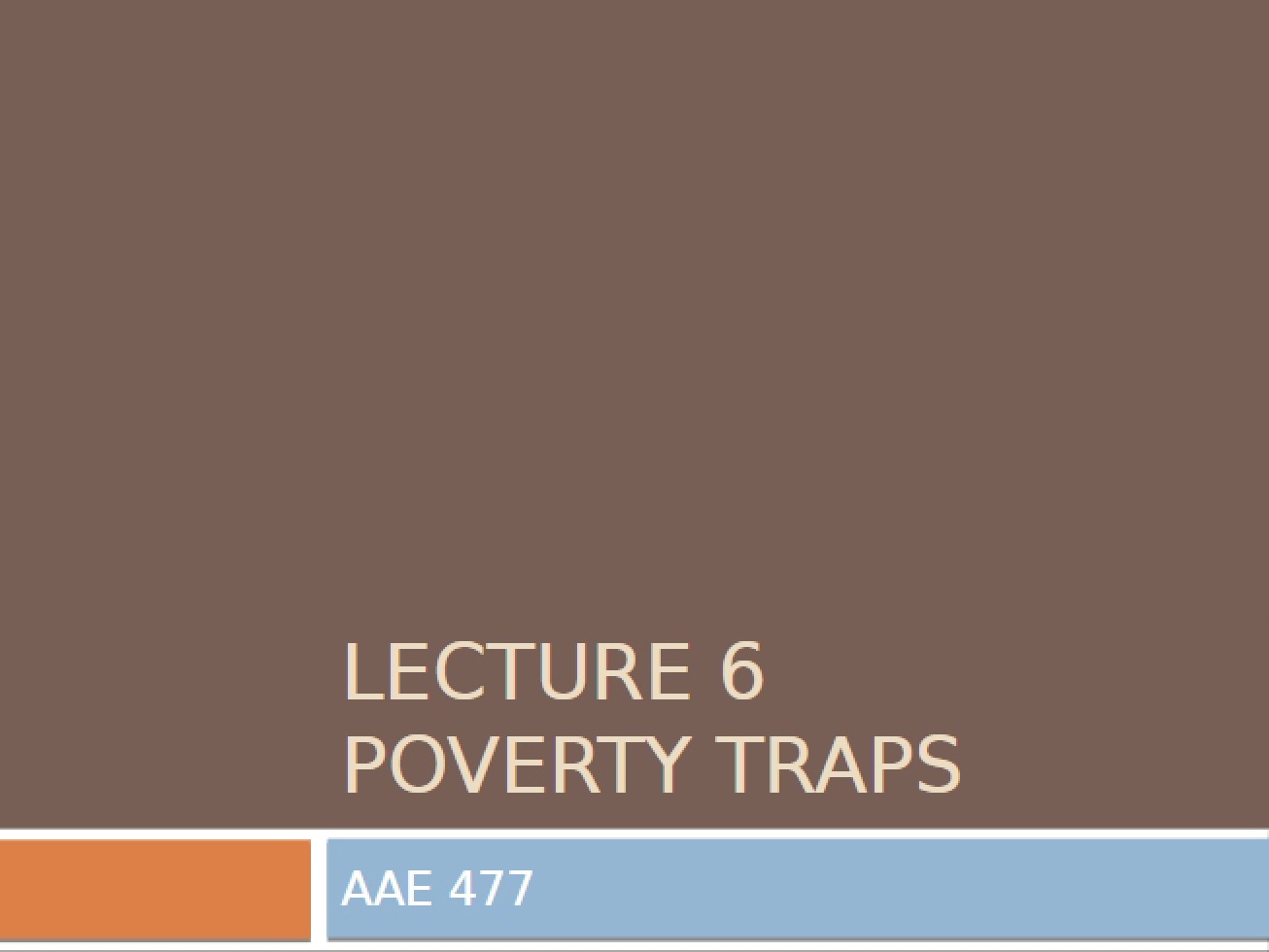 Lecture 07 (2013 AAE 477)