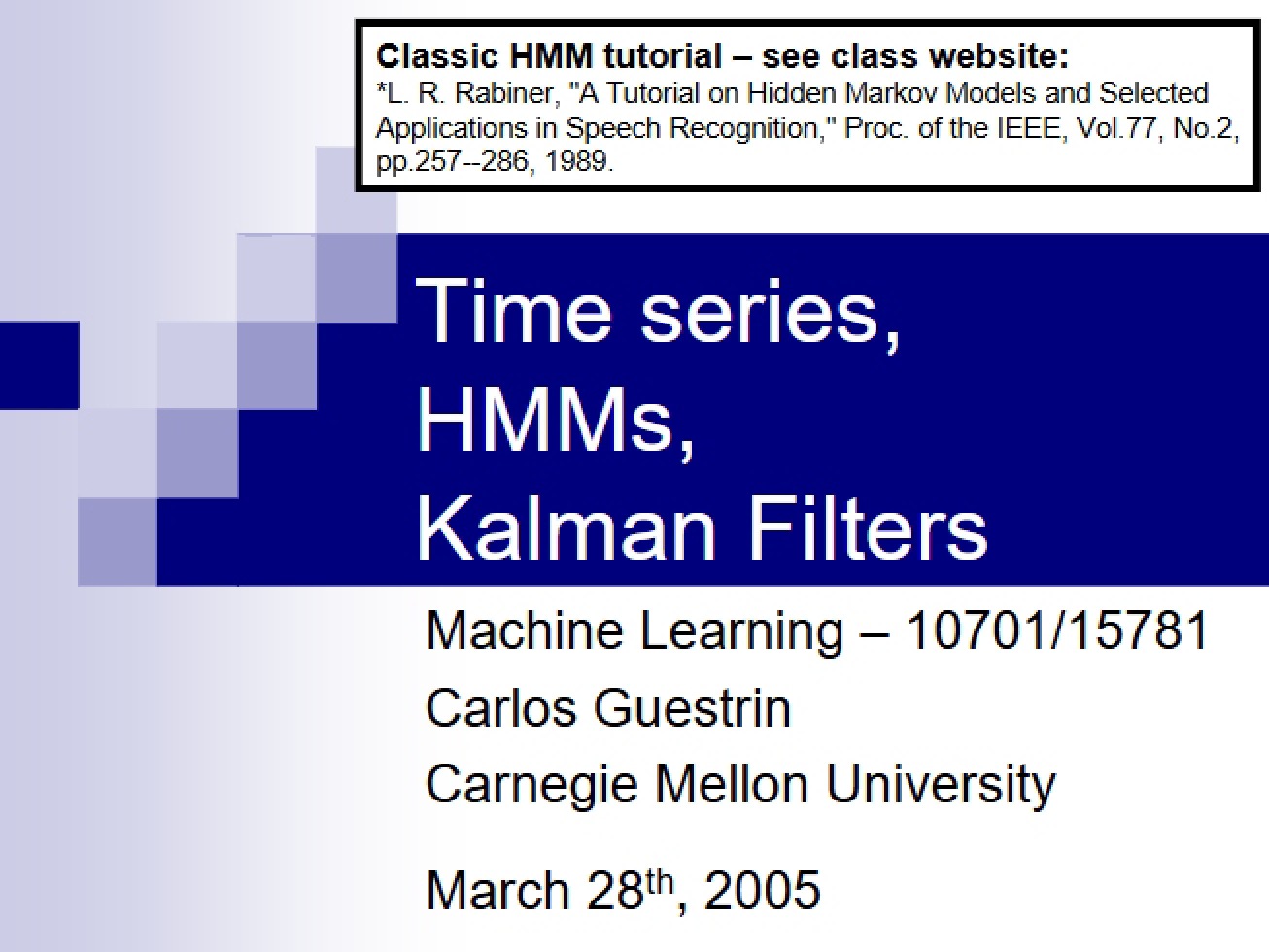 Kalman Filters, HMMs, and Time Series