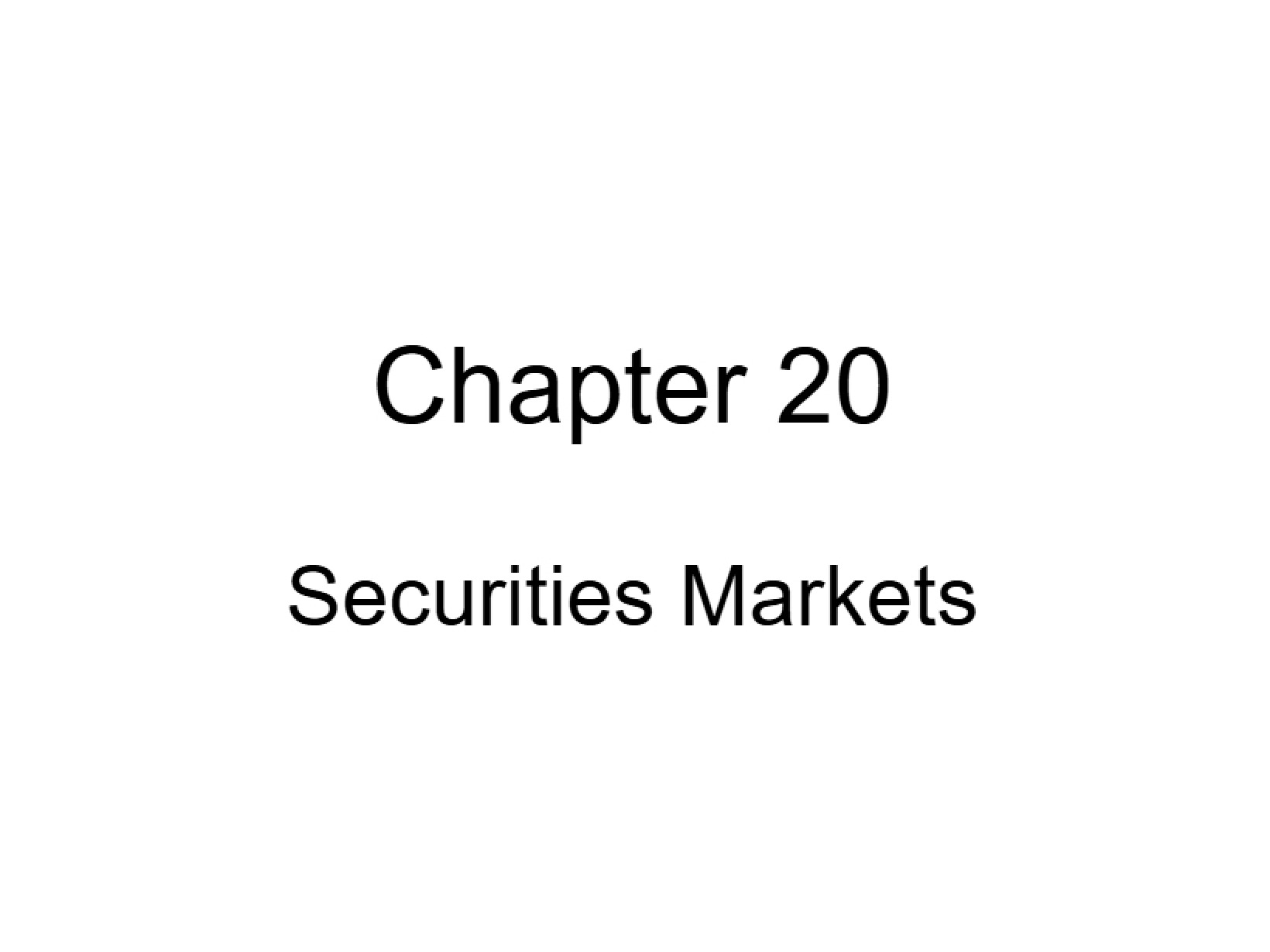 Markets for Securities (Ch 20)