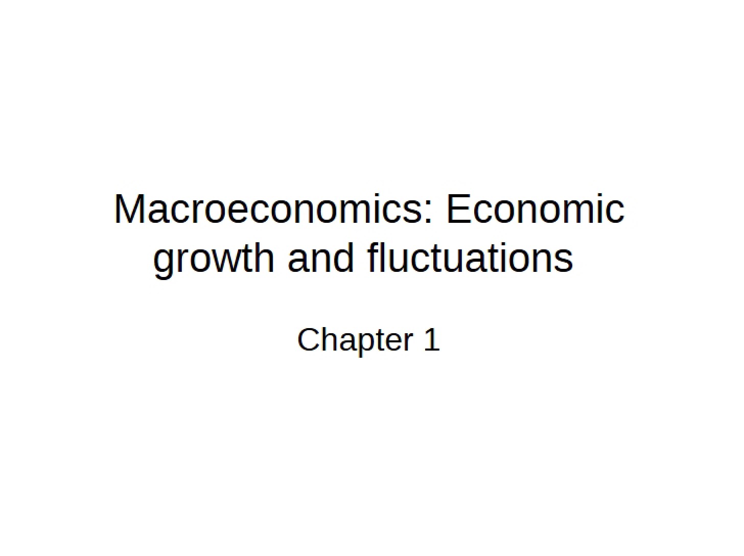 Economic Growth and Fluctuations in Macroeconomics