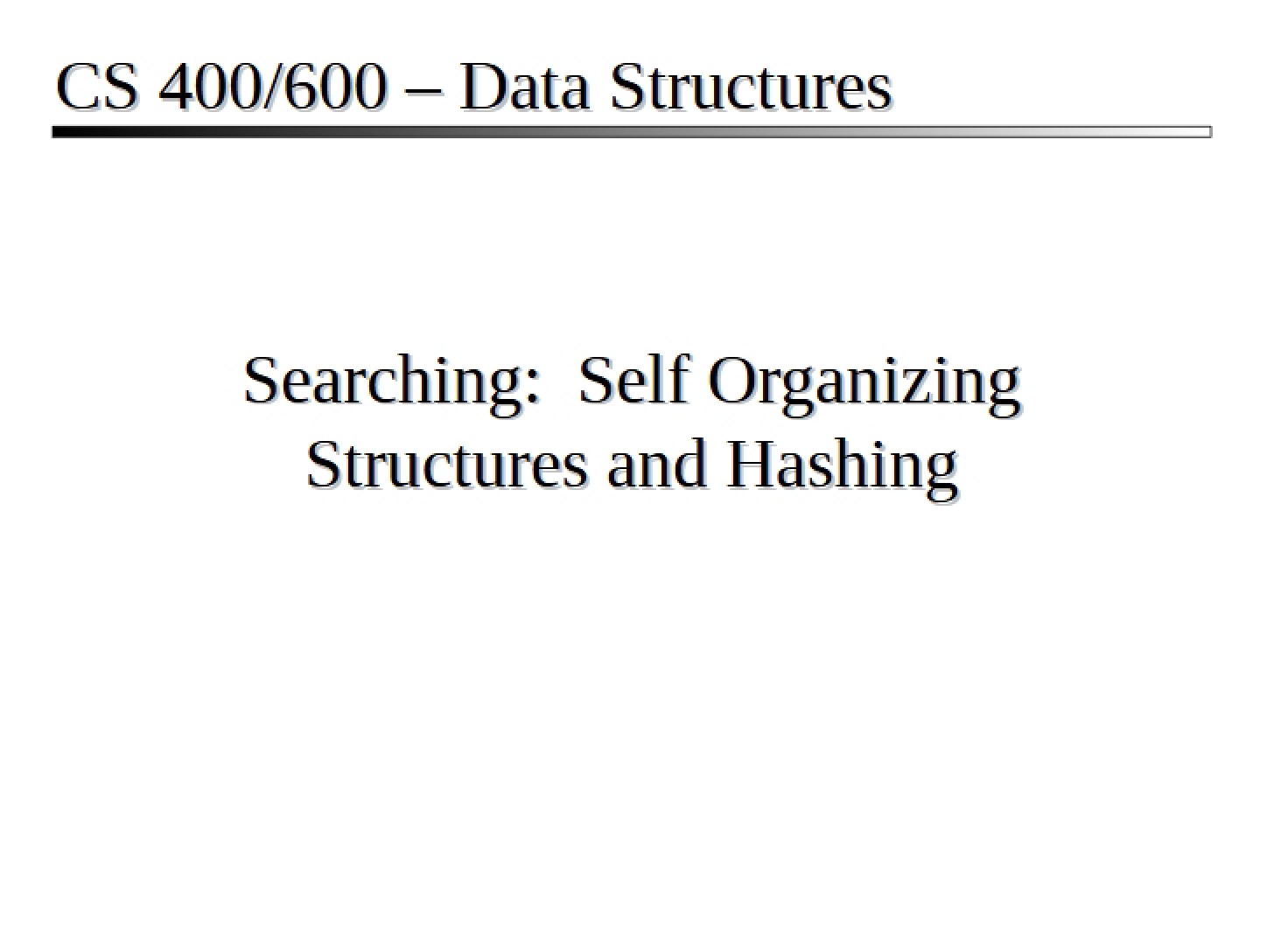 Self-Organizing Structures and Hashing for Searching