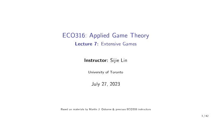 ECO316 Lecture 7 - Applied Game Theory