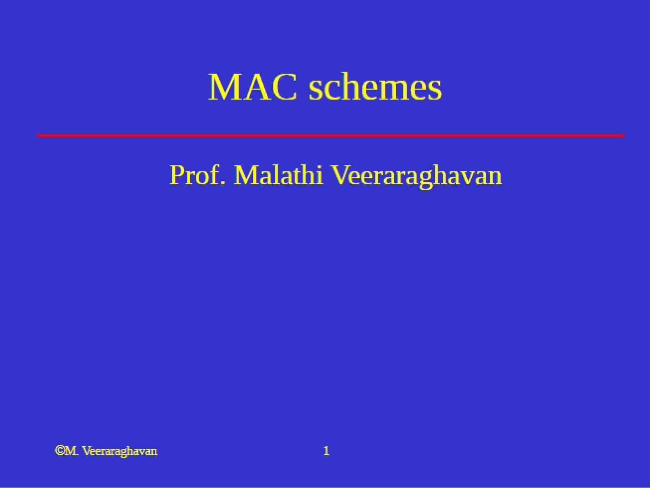 Schemes for MAC