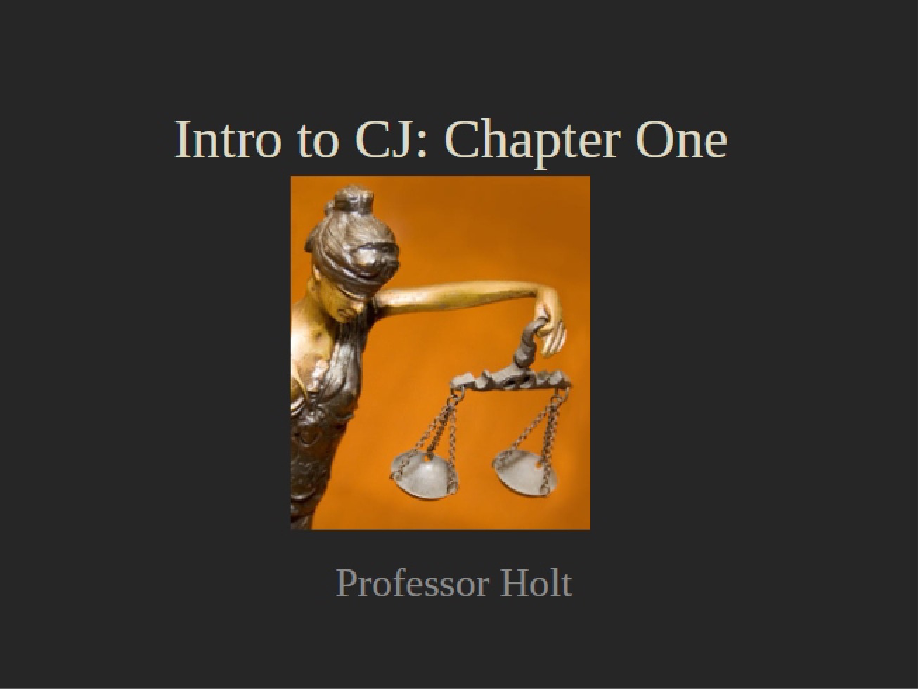 Introduction to Criminal Justice Chapter One