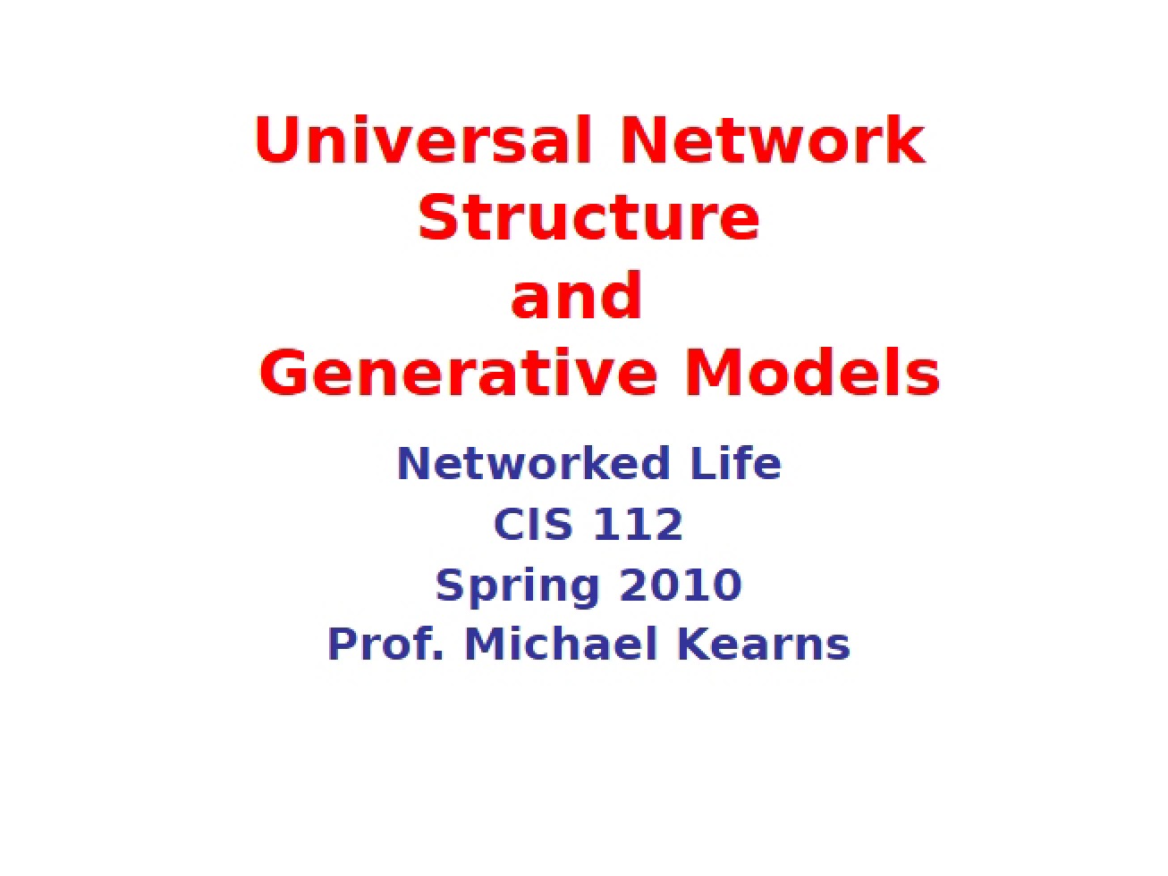 Generative Models and Universal Network Structure